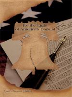 By The Light of America's Darkest 1434378195 Book Cover