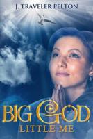 Big God, Little Me: A Personal Devotional for Lent 1985557983 Book Cover