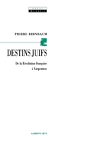 Destins Juifs: De La Revolution Francaise A Carpentras (Essai) (French Edition) 2702125115 Book Cover