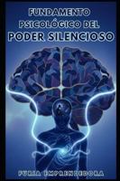 Fundamento psicológico del poder silencioso B0G3Q27NGQ Book Cover