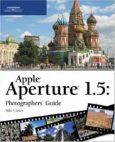 Apple Aperture 1.5 Photographers' Guide 1598633406 Book Cover