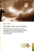 The JUST shall live by FAITH! 6204188496 Book Cover