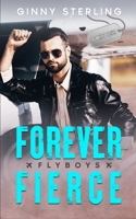 Forever Fierce (Flyboys) B0BP4L3VXV Book Cover