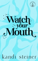 Watch Your Mouth: Special Edition 1960649205 Book Cover