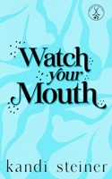 Watch Your Mouth 1960649191 Book Cover