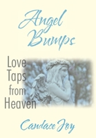 Angel Bumps: Love Taps from Heaven 1638746222 Book Cover