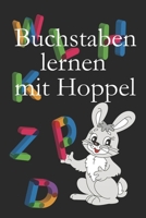 Buchstaben lernen mit Hoppel: Buchstaben lernen für Vorschulkinder ab 6 Jahre mit liebevoll gestalteten Seiten (German Edition) B0858TGQ48 Book Cover