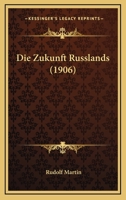 Die Zukunft Russlands (1906) 1172271550 Book Cover