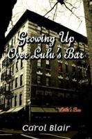 Growing Up over Lulu's Bar 1591138884 Book Cover