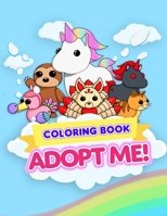 Adopt Me Coloring Book: Pages to Color Designs For Kids And Adults B09FCFWPGR Book Cover