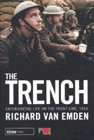 The Trench: Experiencing Life on the Front Line, 1916 0552149683 Book Cover