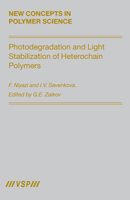 Photodegradation and Light Stabilization of Heterochain Polymers (New Concepts in Polymer Science, 28) 9004153624 Book Cover