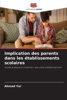 Implication des parents dans les établissements scolaires (French Edition) 6630222555 Book Cover
