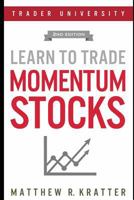 Learn to Trade Momentum Stocks 1977012167 Book Cover