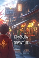 KONOSUBA - Gods Blessing on this Red Dragon Emperor! (Male Reader) B0DRPV92C6 Book Cover