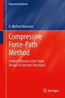 Compressive Force-Path Method: Unified Ultimate Limit-State Design of Concrete Structures 3319345427 Book Cover