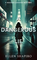 A Dangerous Lie (A Maddie Landon Mystery) 1644567644 Book Cover