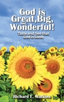 God is Great, Big, and Wonderful!: Taste and See that God is Good B0G8F46KVG Book Cover
