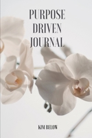 Purpose Driven Journal: White Iris 1707872465 Book Cover