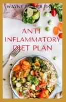 Anti Inflammatory Diet: A Effective Meal Plan with Easy Recipes to Heal the Immune System B08L36QV3Z Book Cover