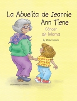 La Abuelita de Jeannie Ann Tiene Cáncer de Mama 1638127042 Book Cover