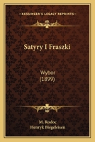 Satyry I Fraszki: Wybor (1899) 116578579X Book Cover