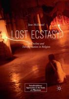 Lost Ecstasy: Its Decline and Transformation in Religion 3319927701 Book Cover