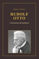 Rudolf Otto: L'invenzione del numinoso (I filosofi e Dio) (Italian Edition) B0G6LR6H4B Book Cover