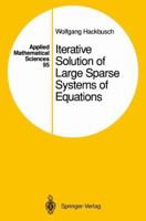 Iterative Solution of Large Sparse Systems of Equations 1461287243 Book Cover