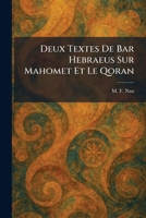 Deux Textes De Bar Hebraeus Sur Mahomet Et Le Qoran (French Edition) 1025593928 Book Cover