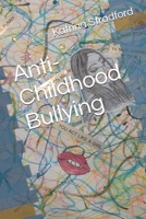Anti-Childhood Bullying 1634528956 Book Cover