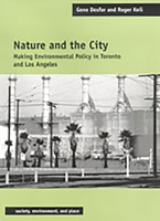 Nature and the City: Making Environmental Policy in Toronto and Los Angeles 0816523738 Book Cover