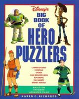 Disney's Big Book of Hero Puzzlers: Courageously Complex Games and Brainteasers 0786842245 Book Cover