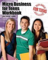 Micro Business for Teens Workbook 0982924526 Book Cover