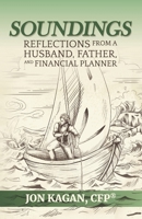Soundings: Reflections from a Father, Husband, and Financial Planner 1955242917 Book Cover