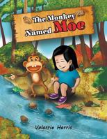 The Monkey Named Moe 1635240115 Book Cover