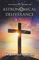 Astronomical Deliverance: The Dynamics of Redemption 1973693356 Book Cover