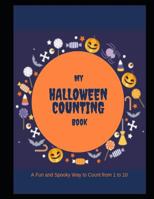 My Halloween Counting Book: A Fun and Spooky Way to Count from 1 to 10 1726710645 Book Cover