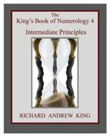 The King's Book of Numerology 4 - Intermediate Principles 0931872219 Book Cover