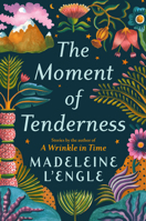 The Moment of Tenderness 1538717824 Book Cover