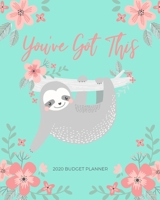 Budget Planner: Weekly and Monthly Financial Organizer Savings - Bills - Debt Trackers You've Got This - Cute Sloth 1691058521 Book Cover