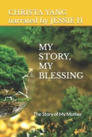 My Story, My Blessing: The Story of My Mother B0BYBNCZ2B Book Cover