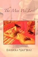 The Men We Love 1456892606 Book Cover