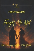 FORGET ME NOT: The Promise of the Old Gods 8199270748 Book Cover