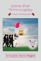 Purpose Driven: Free To Be Unapologetically Me 0578729865 Book Cover