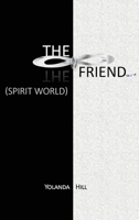 The Friend: Spirit World 1662917880 Book Cover
