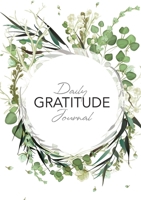 Daily Gratitude Journal: (Green Leaves Wreath) A 52-Week Guide to Becoming Grateful 1774760207 Book Cover