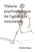 Théorie psychophysique de l'accès à la conscience. (French Edition) B084WLBTZ6 Book Cover