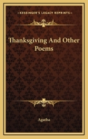 Thanksgiving and Other Poems 0548501394 Book Cover