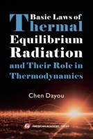 Basic Laws of Thermal Equilibrium Radiation and Their Role in Thermodynamics B0GBZCH6CW Book Cover